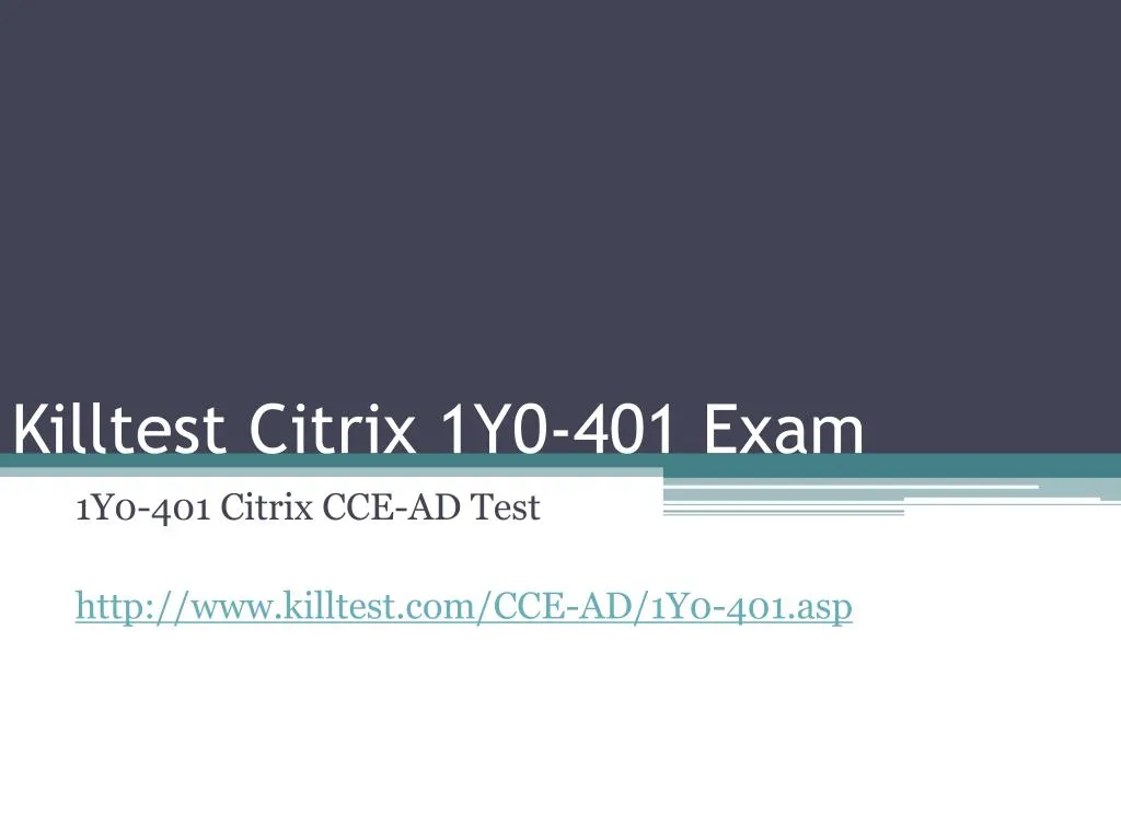killtest citrix 1y0 401 exam