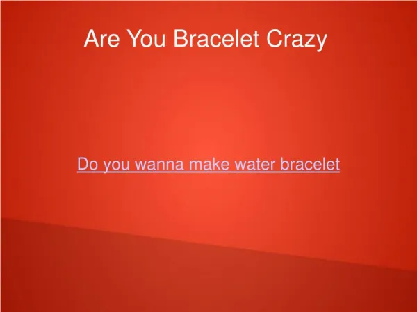 How To Make Water Bracelet