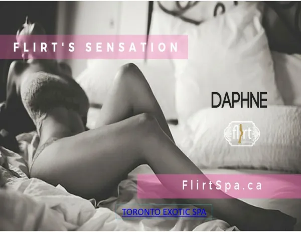 Checkout New Pics of Our New Flirt's Sensation "Daphne"| FlirtSpa.ca