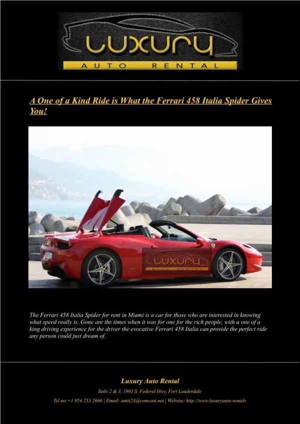 A One of a Kind Ride is What the Ferrari 458 Italia Spider Gives You!