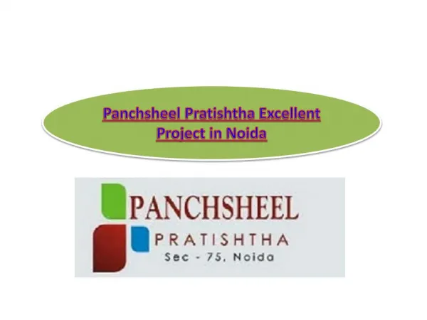 Panchsheel Pratishtha Excellent Project in Noida