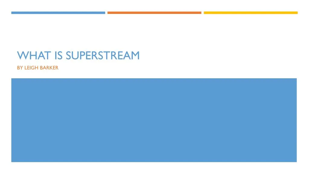 what is superstream