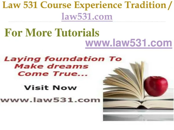 LAW 531 Course Experience Tradition / law531.com