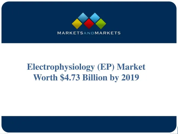 Electrophysiology (EP) Market Worth $4.73 Billion by 2019