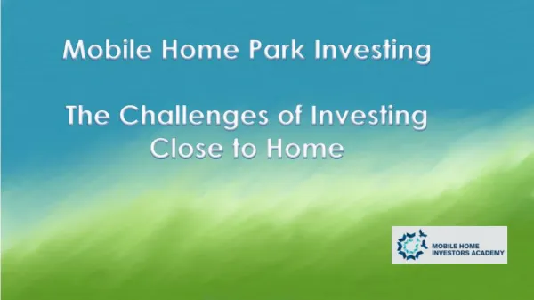 Mobile Home Park Investing, Local vs. Out of Area Investing