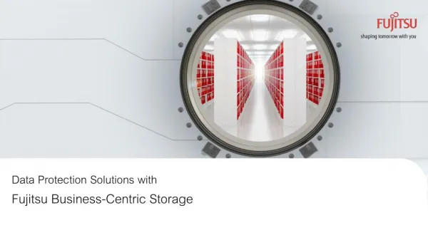 Data Protection Solutions with Fujitsu Business-Centric Storage