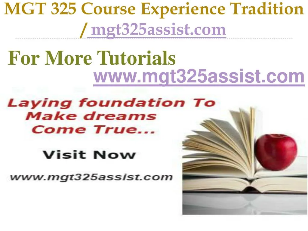 mgt 325 course experience tradition mgt325assist com