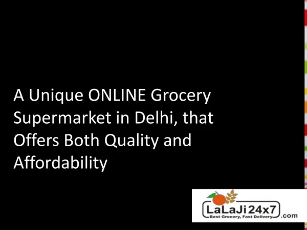 A Unique ONLINE Grocery Supermarket in Delhi
