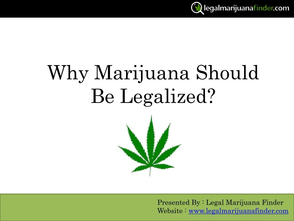 why marijuana should be legalized