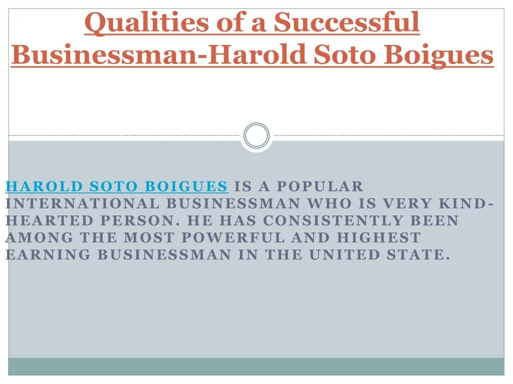 qualities of a successful businessman harold soto boigues