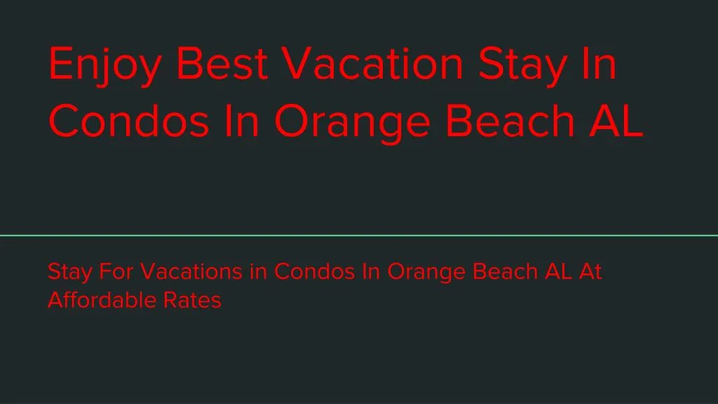 enjoy best vacation stay in condos in orange beach al
