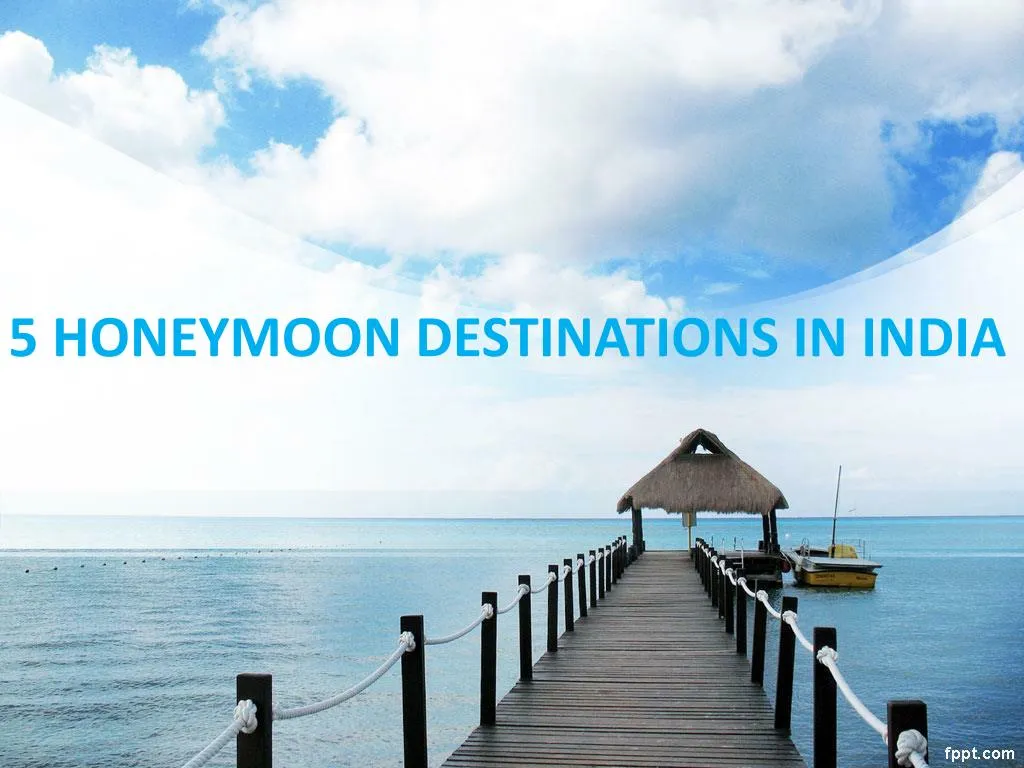 5 honeymoon destinations in india
