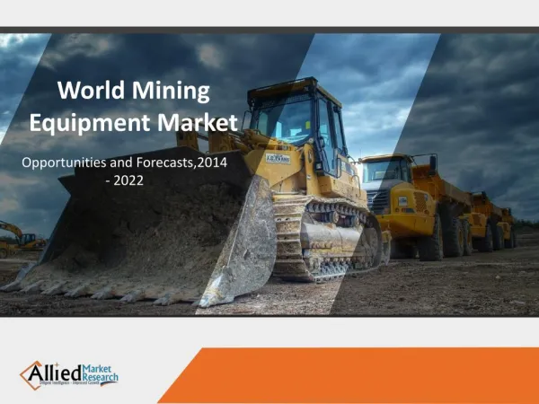 Mining Equipment Market Size, Share, Industry Analysis 2022
