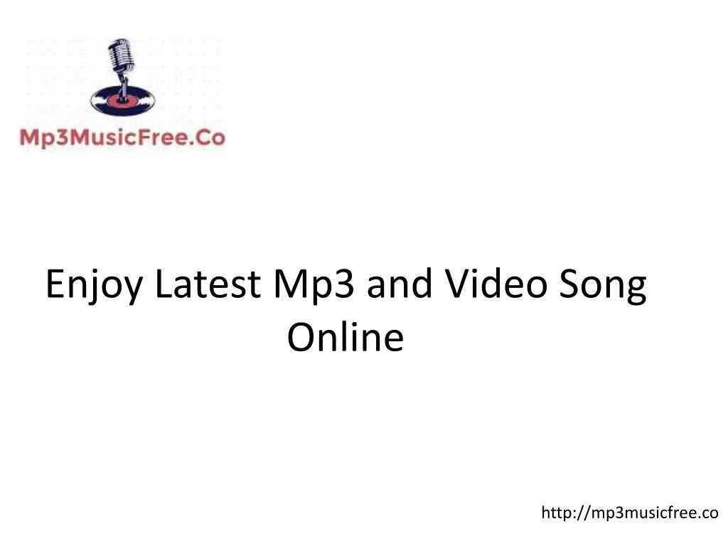 enjoy latest mp3 and video song online