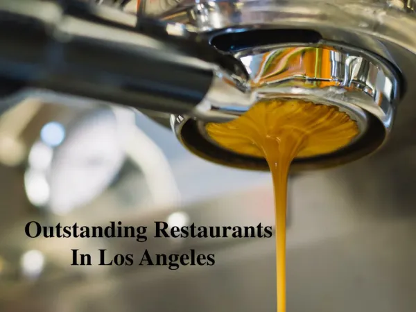 Outstanding Restaurants In Los Angeles