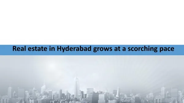 Real estate in Hyderabad grows at a scorching pace
