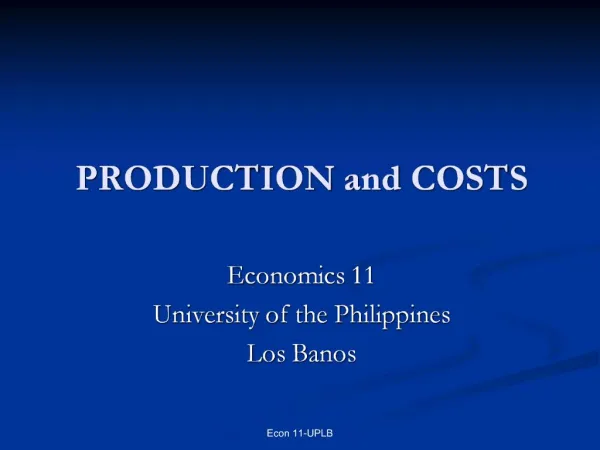 PRODUCTION and COSTS
