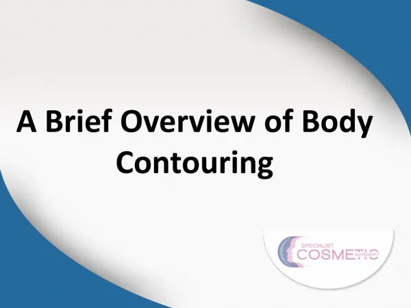 A Brief overview of Body Contouring
