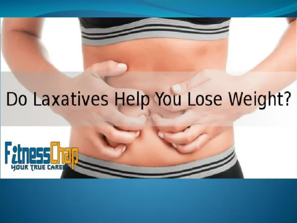 Laxatives for weight loss