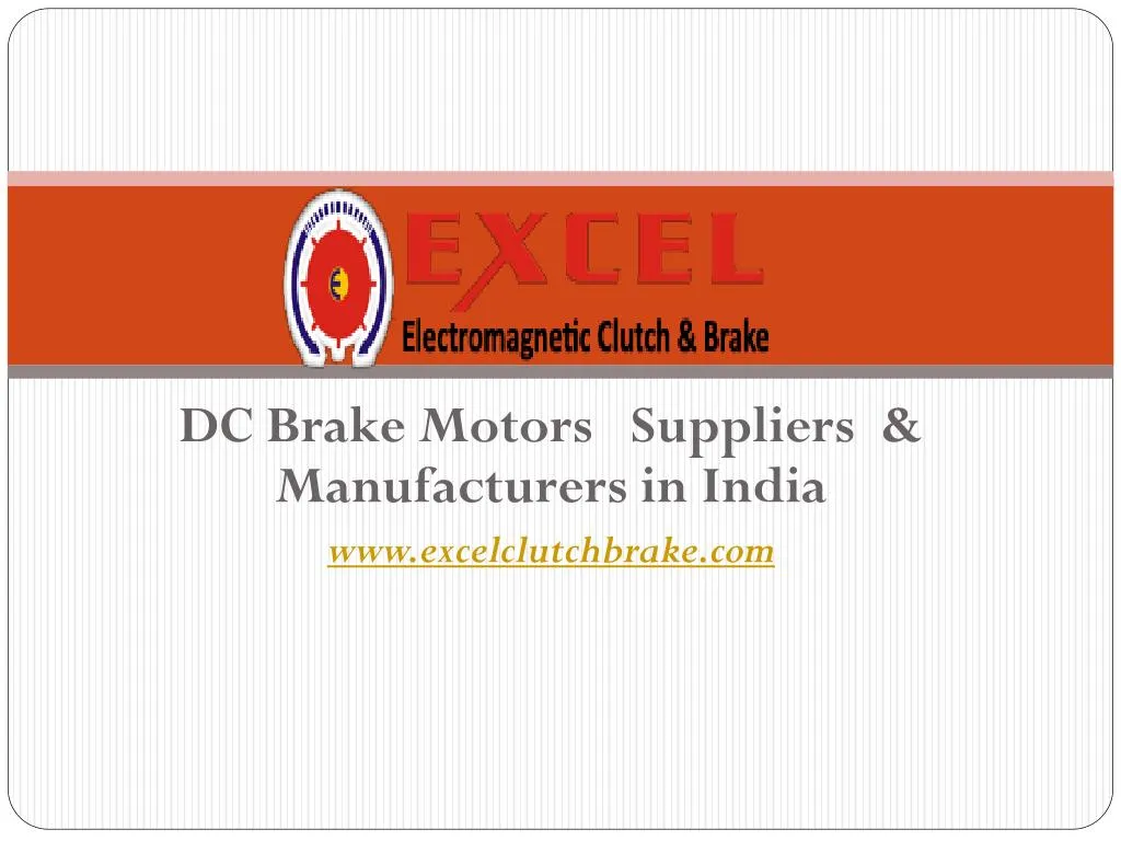 dc brake motors suppliers manufacturers in india www excelclutchbrake com