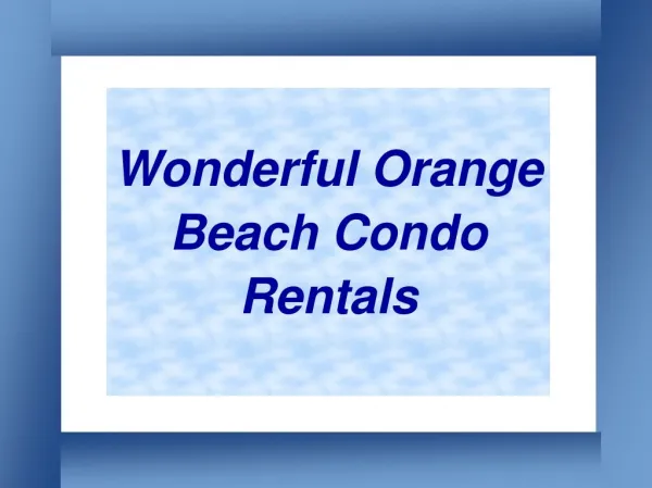 Beautiful Orange Beach Condo Rentals in Alabama