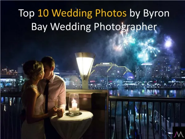 Top 10 Wedding Photos by Byron Bay Wedding photographer