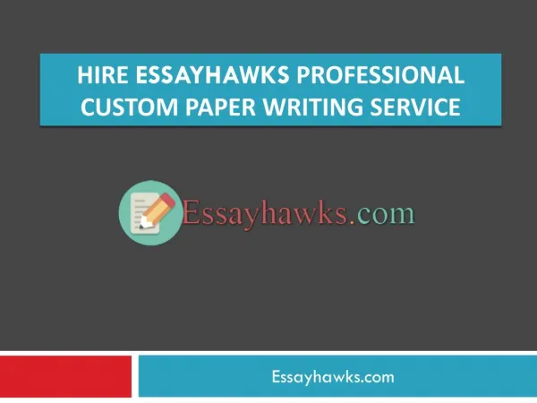 Hire Essayhawks Professional Custom Paper Writing Service