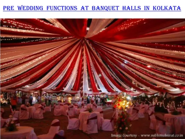 Pre wedding functions at banquet halls in Kolkata