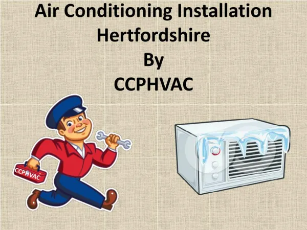 Air Conditioning Installation Hertfordshire By CCPHVAC