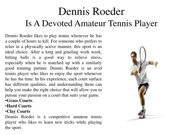 Dennis Roeder Is A Devoted Amateur Tennis Player