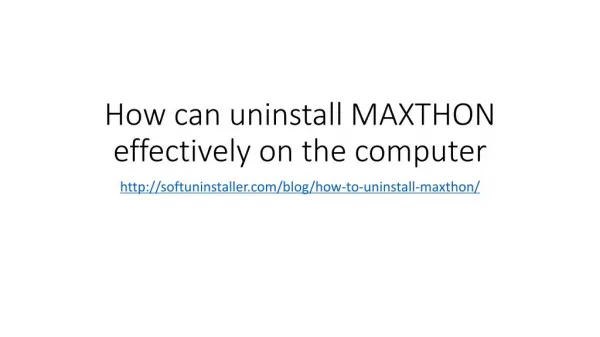 How can uninstall maxthon effectively on the computer