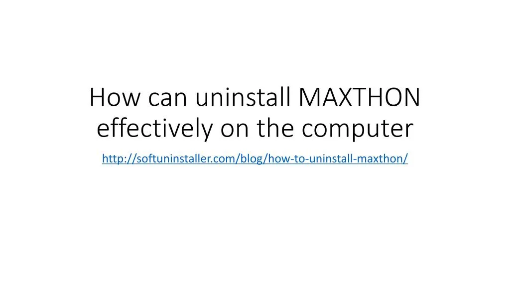 how can uninstall maxthon effectively on the computer