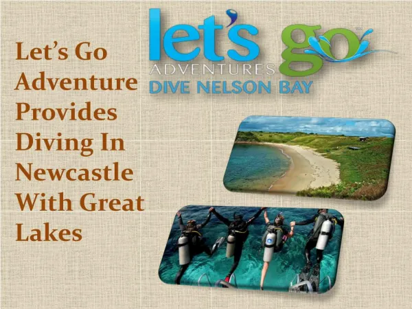 Let’s Go Adventure Provides Diving In Newcastle with Great Lakes