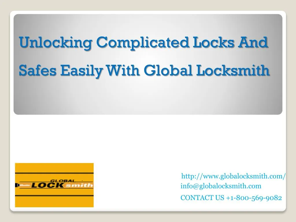 unlocking complicated locks and safes easily with global locksmith
