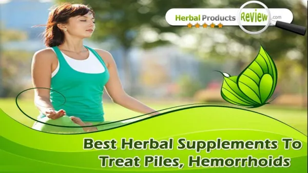Best Herbal Supplements To Treat Piles, Hemorrhoids