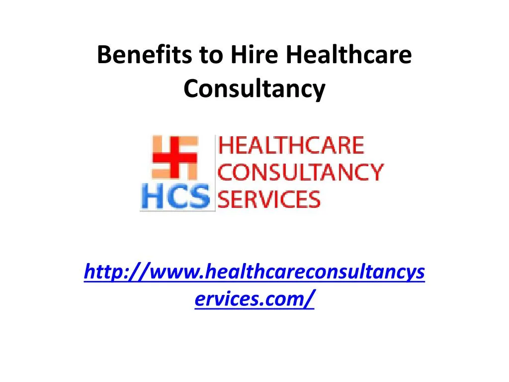 benefits to hire healthcare consultancy