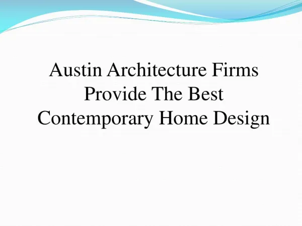 Austin Architecture Firms Provide The Best Contemporary Home Design