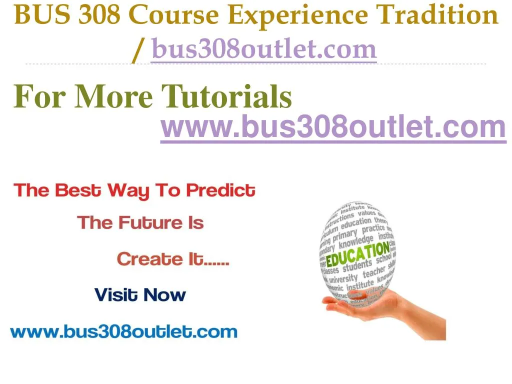 bus 308 course experience tradition bus308outlet com