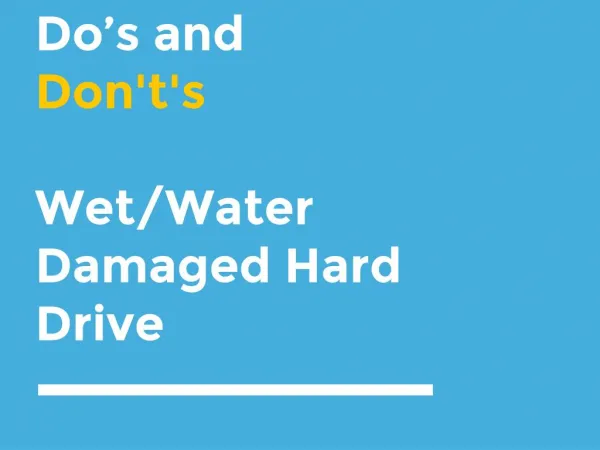 Wet Damaged Hard Drive Devices - Do's and Don't's