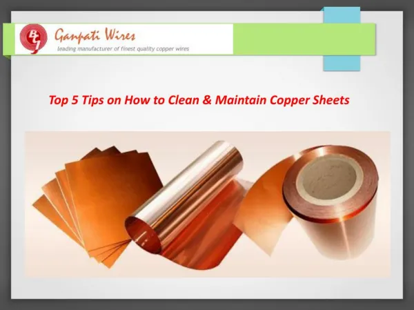 Top 5 Tips on How to Clean & Maintain Copper Sheets