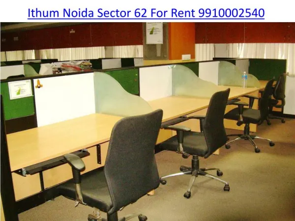 The Ithum Noida 9910002540 sector 62, Office Space for Rent in Noida