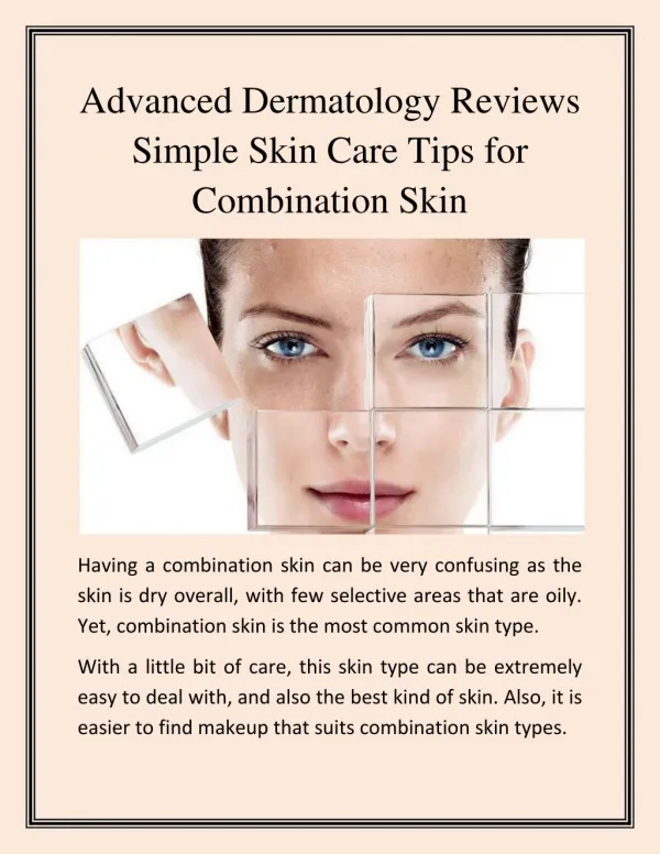 Advanced Dermatology Reviews - Simple Skin Care Tips for Combination Skin
