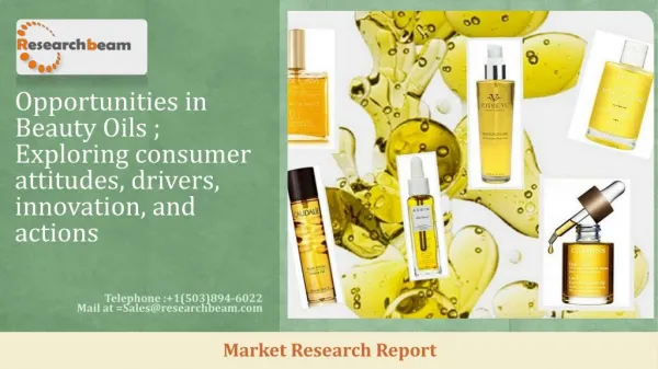 Opportunities in Beauty Oils ; Exploring consumer attitudes, drivers, innovation, and actions