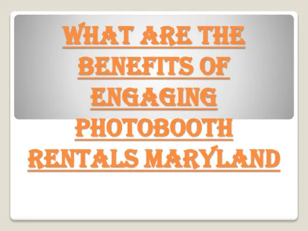 What Are the Benefits of Engaging Photobooth Rentals Maryland