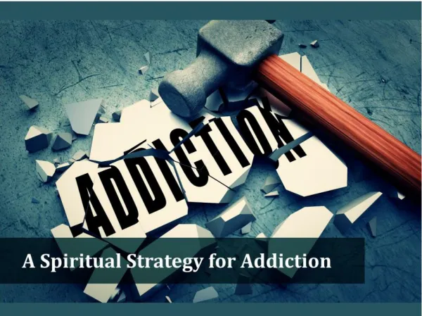 A Spiritual Strategy for Addiction