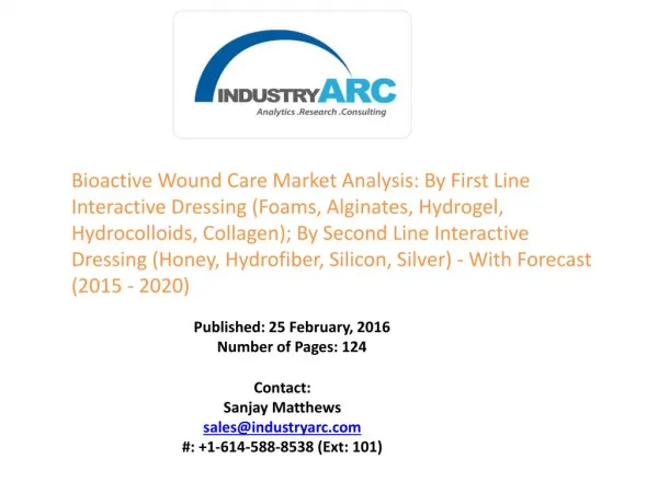 Bioactive Wound Care Market Products turning affordable and effective- strong propellant generating heavy revenue