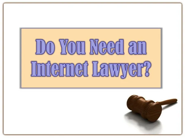 Do You Need an Internet Lawyer?