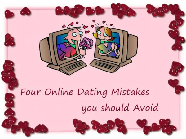 Four Online Dating Mistakes you should Avoid