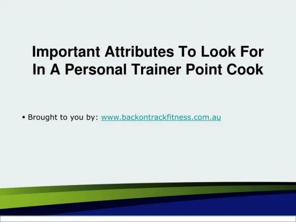 important attributes to look for in a personal trainer point cook