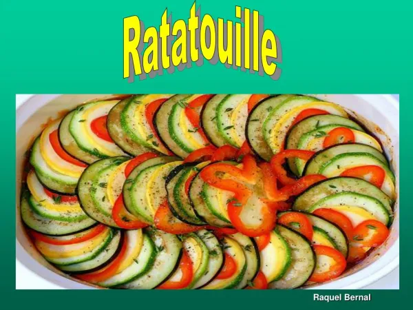 Raquel Bernal - Ratatouille Recipe